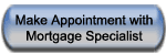 Make Appointment for Mortgage Specialist